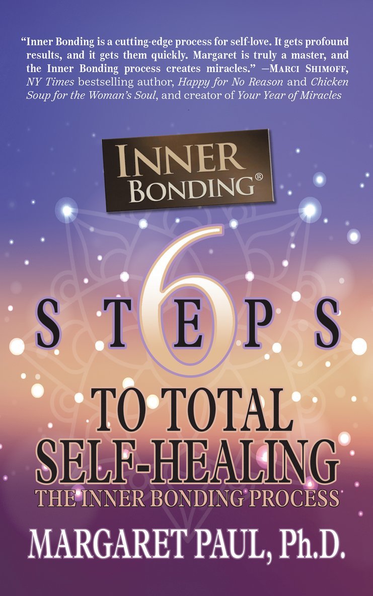 Margaret Paul, Margaret Paul, Ph.D. - 6 Steps to Total Self-Healing, Häftad