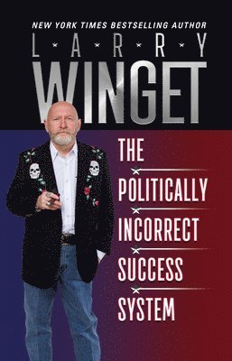 The Politically Incorrect Success System 1