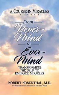 bokomslag From Never-Mind to Ever-Mind