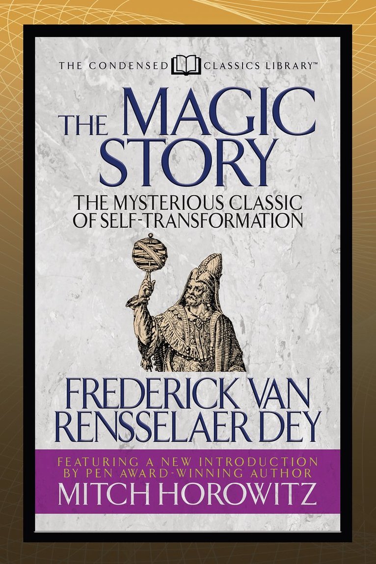 Frederick van Rensselaer Dey, Mitch Horowitz, Frederick Van Rensselaer Dey, Frederick van Rensselaer Dey - Magic Story (Condensed Classics), Häftad