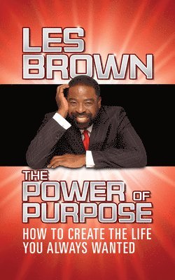 Les Brown - Power of Purpose, Häftad