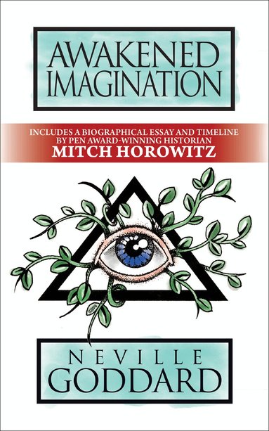 Neville Goddard, Mitch Horowitz - Awakened Imagination, Häftad