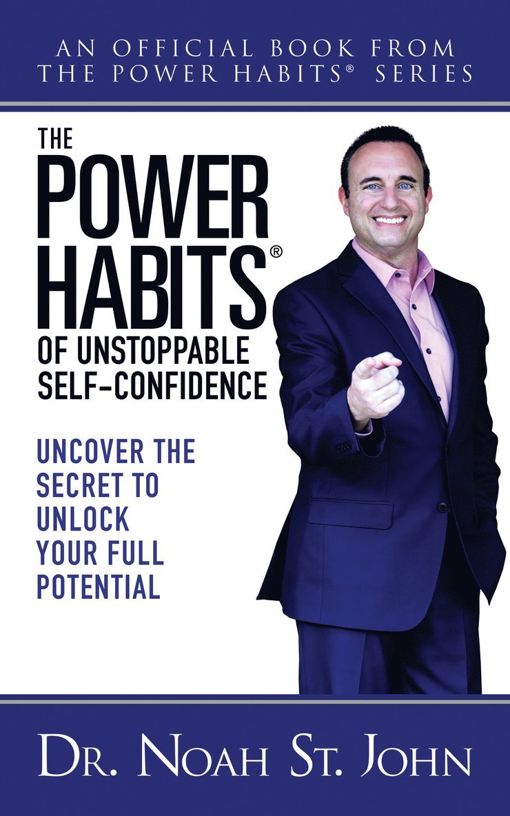 Noah St. John, Noah St John - Power Habits® for Unstoppable Self-Confidence, Häftad