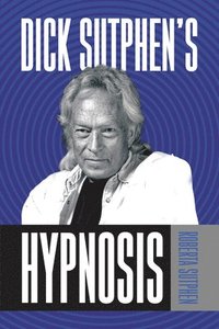 bokomslag Dick Sutphen's Hypnosis