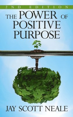 bokomslag The Power of Positive Purpose