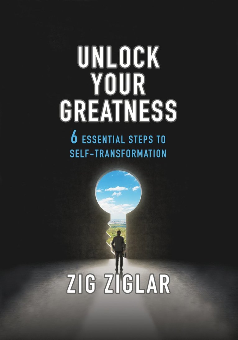 Zig Ziglar - Unlock Your Greatness, Häftad