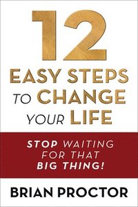 bokomslag 12 Easy Steps to Change Your Life