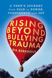 bokomslag Rising Beyond Bullying Trauma