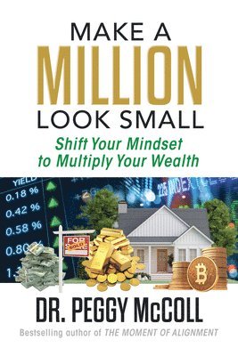 Peggy McColl, Dr. Peggy McColl, Peggy Mccoll - Make a Million Look Small, Häftad