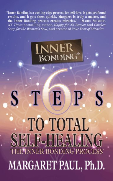 Margaret Paul - 6 Steps to Total Self-Healing, Inbunden