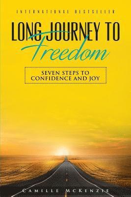 bokomslag Long Journey to Freedom: Seven Steps to Confidence and Joy