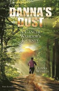 bokomslag Danna's Dust: A Cancer Warrior's Journey