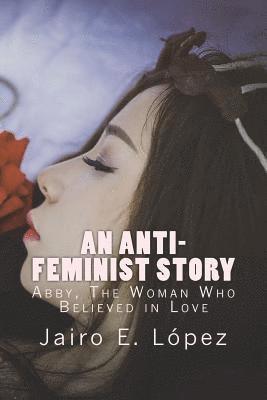 Jairo E López, Jairo E. López - Anti-feminist Story, Häftad