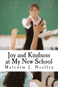 bokomslag Joy and Kindness at My New School