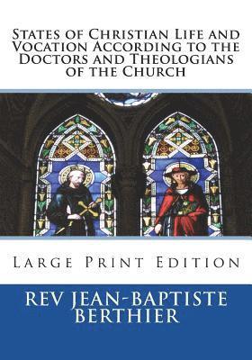 bokomslag States of Christian Life and Vocation According to the Doctors and Theologians of the Church: Large Print Edition