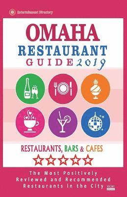 bokomslag Omaha Restaurant Guide 2019: Best Rated Restaurants in Omaha, Nebraska - Restaurants, Bars and Cafes recommended for Tourist, 2019