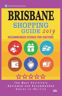 Brisbane Shopping Guide 2019: Best Rated Stores in Brisbane, Australia - Stores Recommended for Visitors, (Shopping Guide 2019) 1