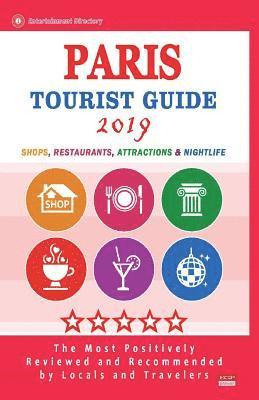 Amanda O. Albom - Paris Tourist Guide 2019: Shops, Restaurants, Entertainment and Nightlife in Paris, France (City Tourist Guide 2019), Häftad