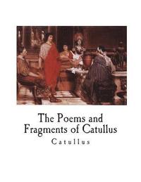 bokomslag The Poems and Fragments of Catullus