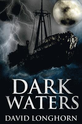 David Longhorn - Dark Waters, Häftad