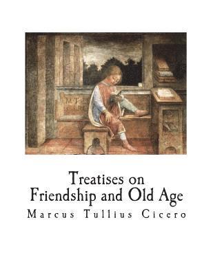 bokomslag Treatises on Friendship and Old Age