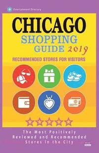 bokomslag Chicago Shopping Guide 2019: Best Rated Stores in Chicago, USA - Stores Recommended for Visitors, (Chicago Shopping Guide 2019)