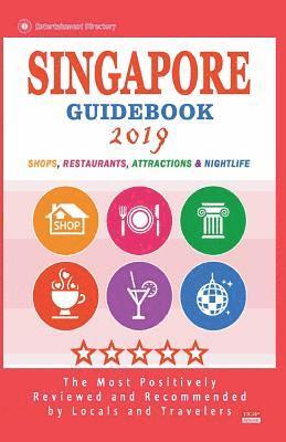 bokomslag Singapore Guidebook 2019: Shops, Restaurants, Entertainment and Nightlife in Singapore (City Guidebook 2019)