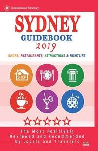 bokomslag Sydney Guidebook 2019: Shops, Restaurants, Entertainment and Nightlife in Sydney, Australia (City Guidebook 2019)