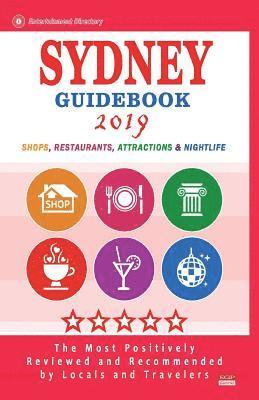 Sydney Guidebook 2019: Shops, Restaurants, Entertainment and Nightlife in Sydney, Australia (City Guidebook 2019) 1