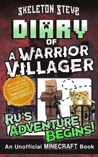 bokomslag Diary of a Minecraft Warrior Villager - Ru's Adventure Begins: Unofficial Minecraft Books for Kids, Teens, & Nerds - Adventure Fan Fiction Diary Serie