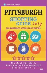 bokomslag Pittsburgh Shopping Guide 2019: Best Rated Stores in Pittsburgh, Pennsylvania - Stores Recommended for Visitors, (Shopping Guide 2019)