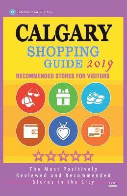 Kristy N. McPheters - Calgary Shopping Guide 2019: Best Rated Stores in Calgary, Canada - Stores Recommended for Visitors, (Shopping Guide 2019), Häftad