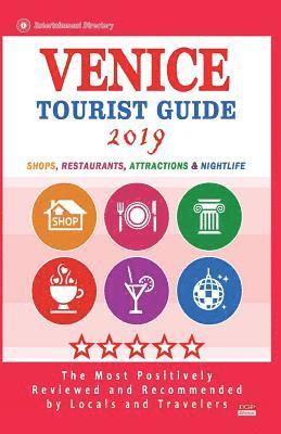 bokomslag Venice Tourist Guide 2019: Shops, Restaurants, Entertainment and Nightlife in Venice (City Tourist Guide 2019)