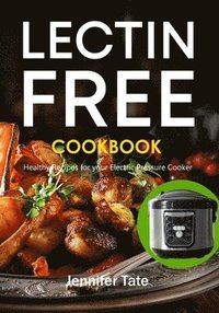bokomslag The Lectin Free Cookbook