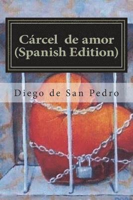 Cárcel de amor (Spanish Edition) 1