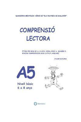 bokomslag Quaderns de comprensió lectora per a nens de 6 a 8 anys.: Nivell Bàsic A-5. Els viatges de Gulliver.