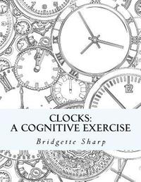 bokomslag Clocks: A Cognitive Exercise