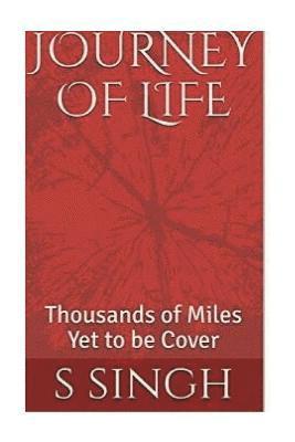 Journey Of Life: Thousand Of Miles Yet To Be Cover 1