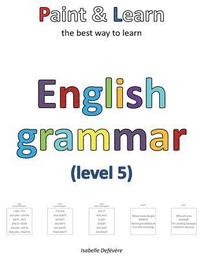 bokomslag Paint & Learn: English grammar (level 5)