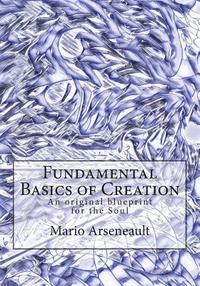 bokomslag Fundamental Basics of Creation: An original blueprint for the Soul