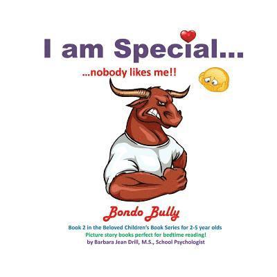 I am Special ....: Bondo Bully ... I have no friends! 1