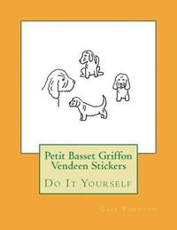 bokomslag Petit Basset Griffon Vendeen Stickers: Do It Yourself