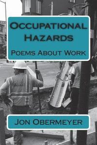 bokomslag Occupational Hazards: Poems About Work