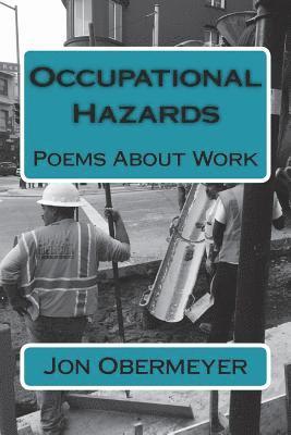 Occupational Hazards: Poems About Work 1