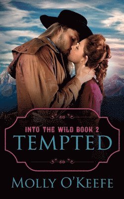 Molly O'Keefe - Tempted, Häftad