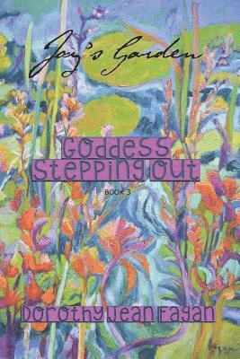 Goddess Stepping Out Joy's Garden 1