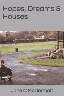 Hopes, Dreams & Houses 1