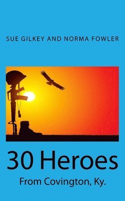 Norma Fowler, Sue Gilkey - 30 Heroes, Häftad