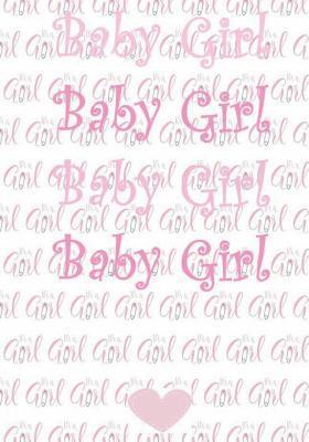 Baby Girl: Baby, Girl, Pink, Notebbook 1
