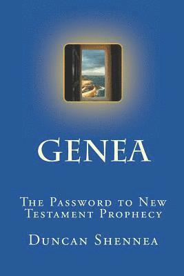 Genea: The Password to New Testament Prophecy 1